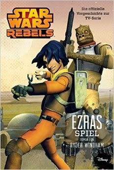 Rezension // Star Wars Rebels: Ezras Spiel (Ryder Windham)