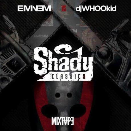 15 Jahre Shady Records: Eminem vs DJ Whoo Kid   Shady Classics (Free Mixtape)
