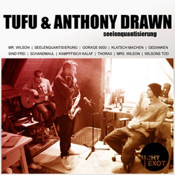 Tufu & A. Arawn - Seelenquantisierung [Sichtexot.de] Nicht der Jazz deines Vaters.