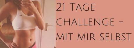 21-Tage Challenge – mit mir selbst!