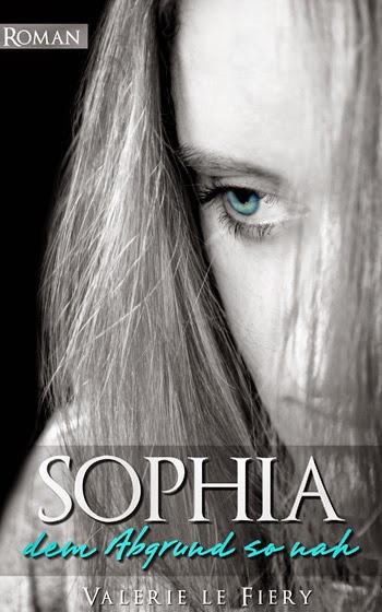 Buchtipp: Sophia – dem Abgrund so nah von Valerie le Fiery