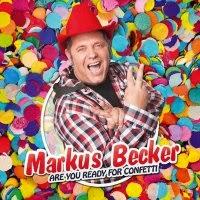 Markus Becker - Are You Ready For Confetti