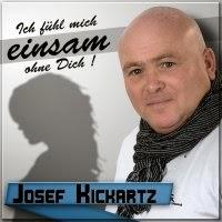 Josef Kickartz - Ich Fühl Mich Einsam Ohne Dich
