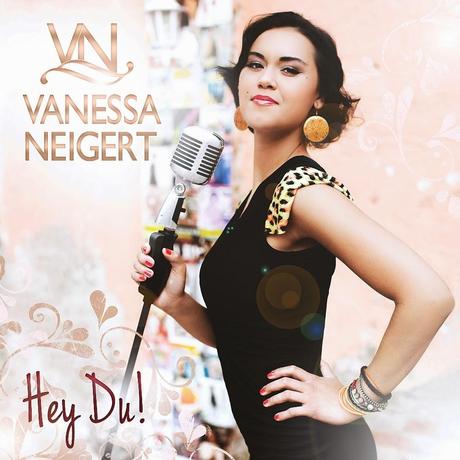 Vanessa Neigert - Hey Du