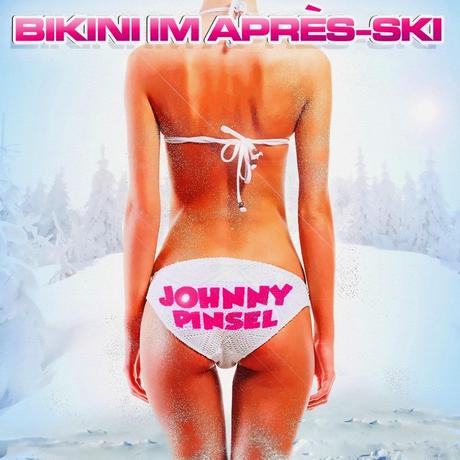 Johnny Pinsel - Bikini Im Apres-Ski