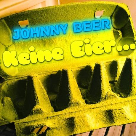 Johnny Beer - Keine Eier