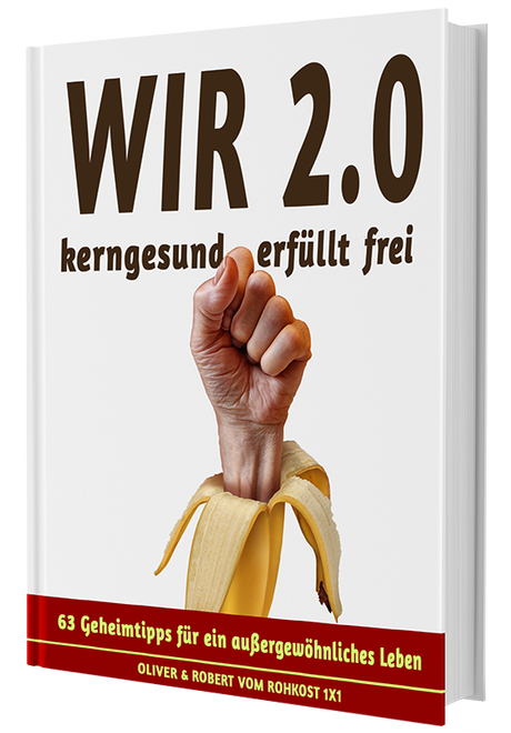 WIR 2.0 – kerngesund, erfüllt, frei – das eBook