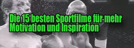 Motivationsfilme – Die 15 besten Sportfilme für mehr Motivation und Inspiration
