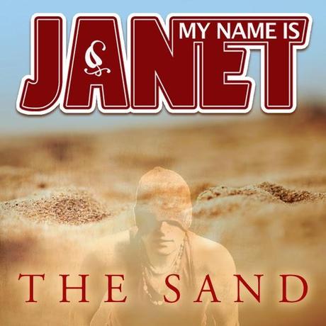 My Name Is Janet - The Sand