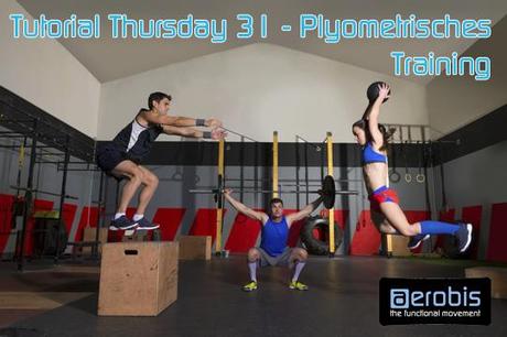 Tutorial Thursday 31 – Plyometrisches Training