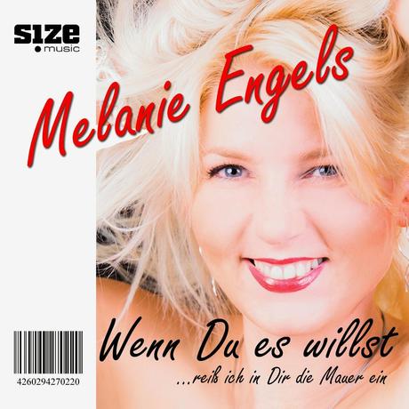 Melanie Engels - Wenn Du Es Willst (Reiss Ich In Dir Die Mauer Ein)