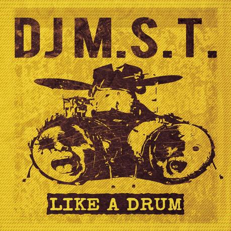 DJ M.S.T - Like A Drum