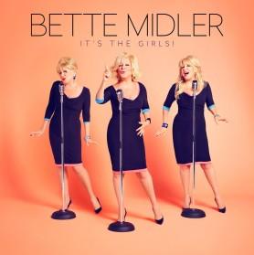 It's The Girls - Bette Midler's Hommage an die großen Girlbands der 40er bis 60er Jahre