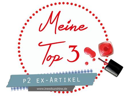 [Blogparade] Meine Top 3..... p2 Ex-Artikel