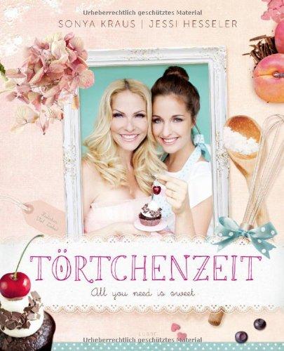 Törtchenzeit - All you need is sweet