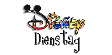 [Aktion] DD-Disney Dienstag #1