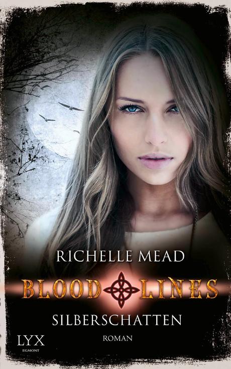[Rezension] Bloodlines 05: Silberschatten - Richelle Mead