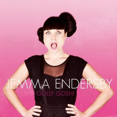 Jemma Endersby - Golly Gosh!