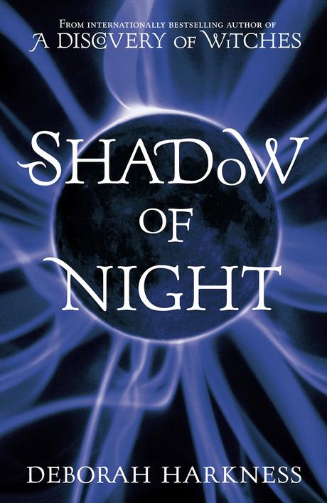 “Shadow of Night” (All Souls #2) – Deborah Harkness