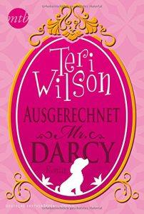 Wilson, Teri: Ausgerechnet Mr. Darcy