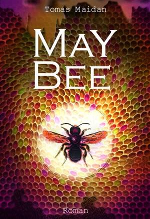 [Rezension] May Bee von Tomas Maidan