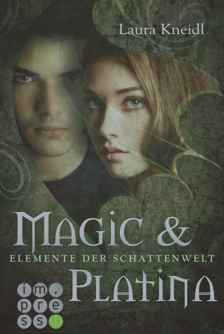 [Rezension] Magic & Platina (Elemente der Schattenwelt 3) von Laura Kneidl