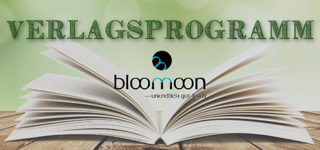 [Verlagsprogramm] Vorschau Bloomoon Herbst 2015