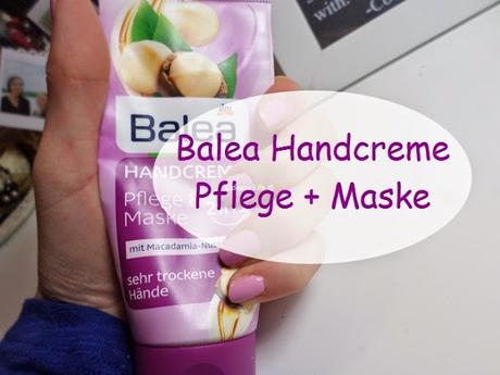Balea Handcreme Pflege + Maske ♥