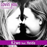 K2wo feat. Heida - Lovin You (Tribute To Minnie Riperton)