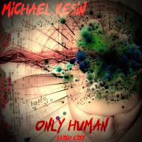 Michael Resin - Only Human