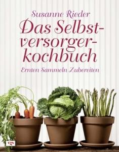 Buch: Das Selbstversorgerkochbuch von Susanne Rieder