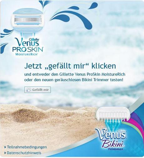 Gillette sucht Tester für Venus ProSkin MoistureRich und den Venus Bikini Trimmer