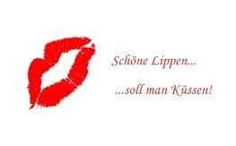 Schöne Lippen sind zum Küssen da ;)