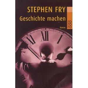 [Rezi] Geschichte machen - Stephen Fry