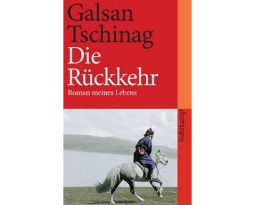 Galsan Tschinag – Die Rückkehr