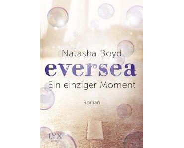 Eversea – Ein einziger Moment von Natasha Boyd