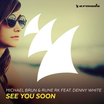 Michael Brun & Rune RK feat. Denny White - See You Soon