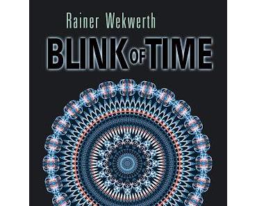 {Rezension} Rainer Wekwerth - Blink of Time
