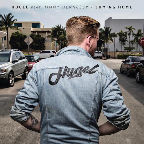 Hugel_Coming_Home_ft_Jimmy_Hennessy_Singlecover_600