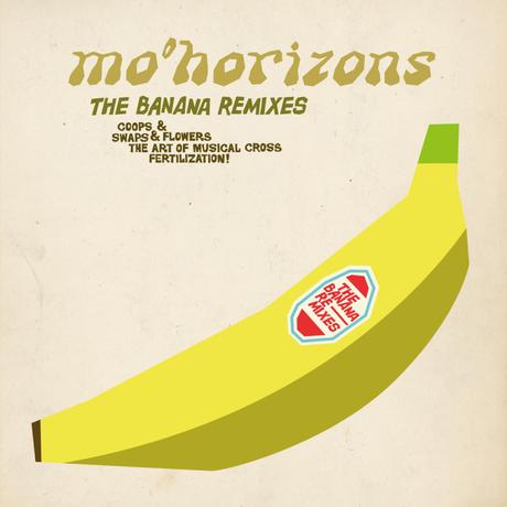 MO'HORIZONS The Banana Remixes