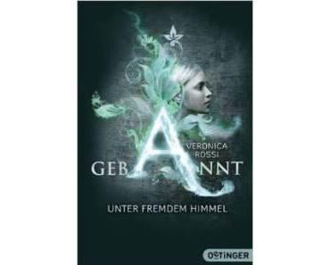 [Neuzugang] Gebannt. Unter fremdem Himmel von Veronica Rossi