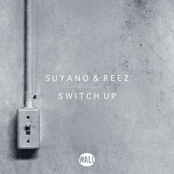 Suyano & Reez - Switch Up
