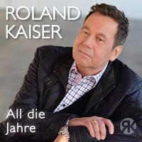 Roland Kaiser - All Die Jahre