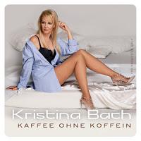 Kristina Bach - Kaffee Ohne Koffein