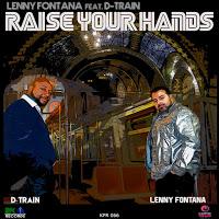Lenny Fontana feat. D-Train - Raise Your Hands