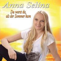 Anna Selina - Du Warst Da Als Der Sommer Kam
