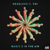Headless feat. Emi - Magics In The Air