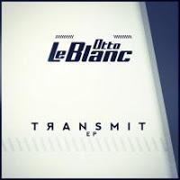 Otto Le Banc - Transmit EP