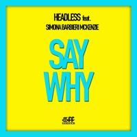 Headless feat. Simona Barbieri - Say Why