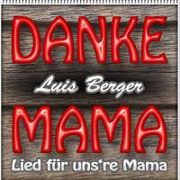 Luis Berger - Danke Mama